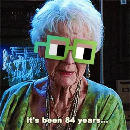 It's been 84 years meme