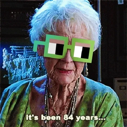It’s been 84 years meme